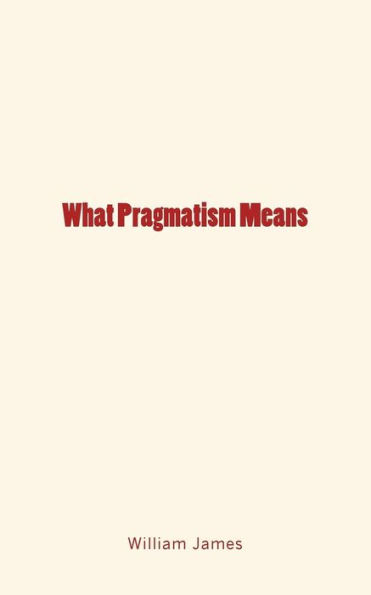 What Pragmatism Means
