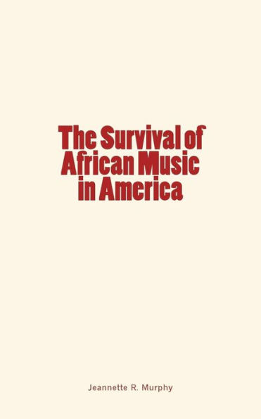 The Survival Of African Music In America