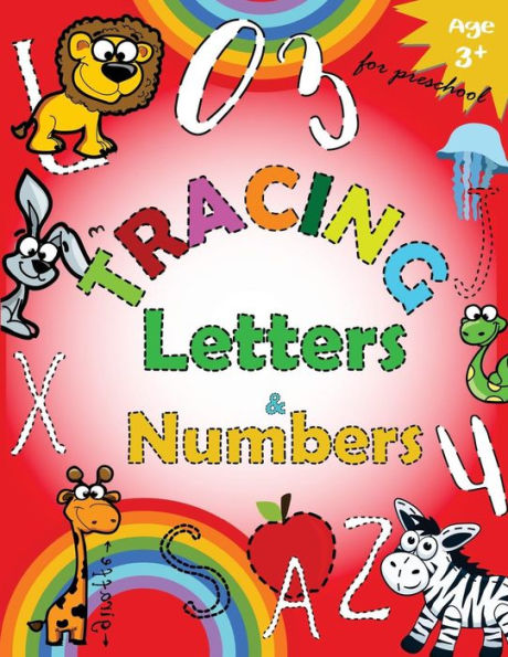 Tracing Letters And Numbers For Preschool: Kindergarten Tracing Workbook