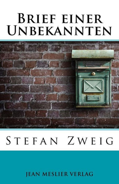 Brief Einer Unbekannten (German Edition) - 9781548822392