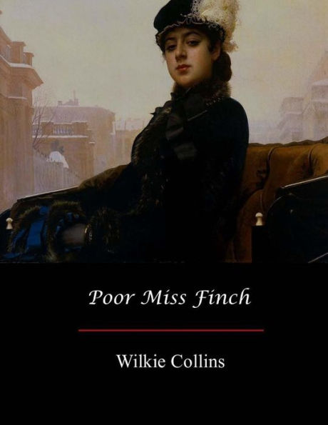 Poor Miss Finch - 9781548823030