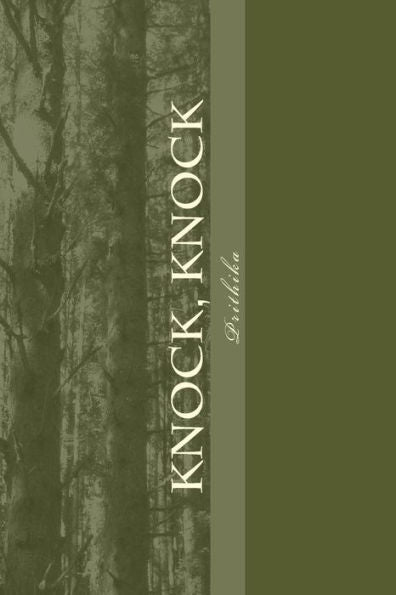 Knock, Knock: "Behold I Stand At The Door And Knock" Revelation 3:20