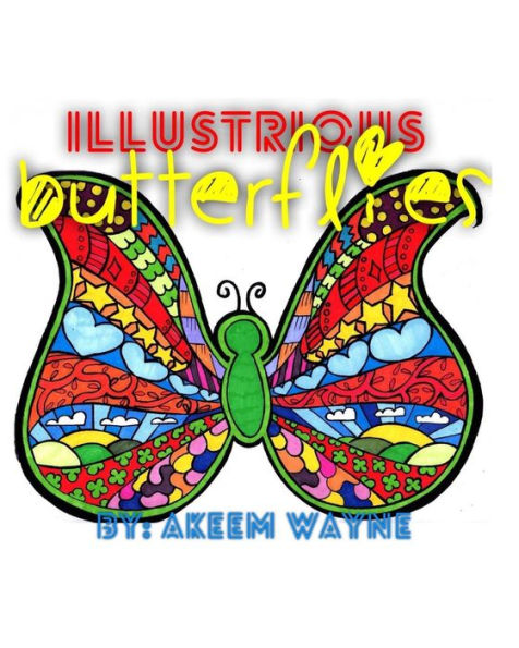 Illustrious Butterflies: By: Akeem Wayne (Butterfly) (Volume 1)