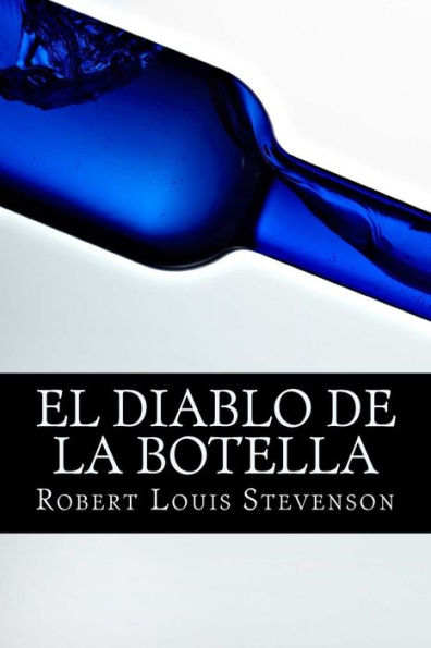 El Diablo De La Botella (Spanish Edition) - 9781548840907