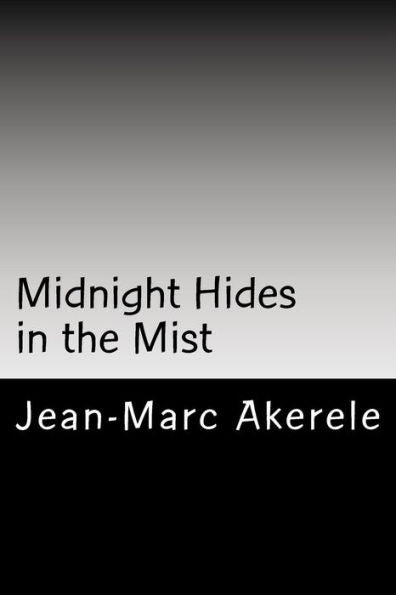 Midnight Hides In The Mist: And Other Poems