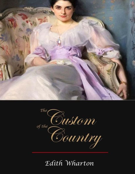 The Custom Of The Country - 9781548852962