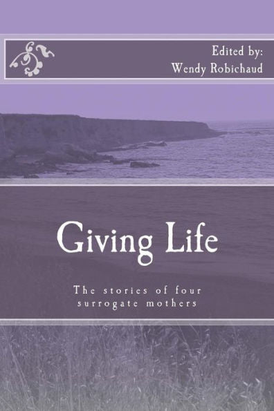 Giving Life: The Stories Of Four Surrogate Mothers