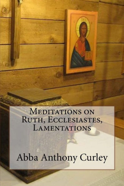 Meditations On Ruth, Ecclesiastes, Lamentations