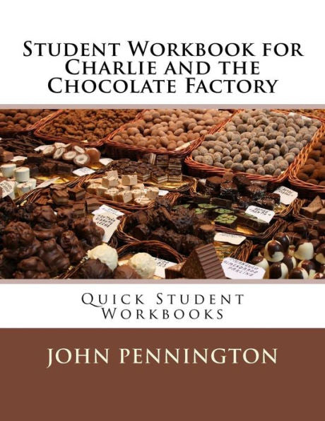 Student Workbook For Charlie And The Chocolate Factory: Quick Student Workbooks