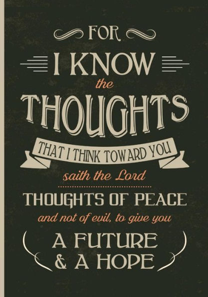 For I Know The Thoughts: Jeremiah 29:11