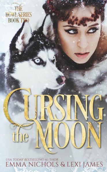 Cursing The Moon (The Howl Series) (Volume 2)