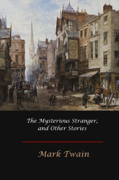 The Mysterious Stranger, And Other Stories