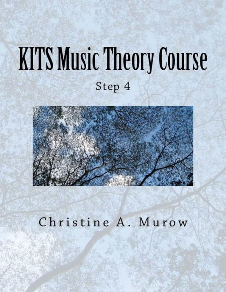 Kits Music Theory Course: Step 4 (Volume 5)