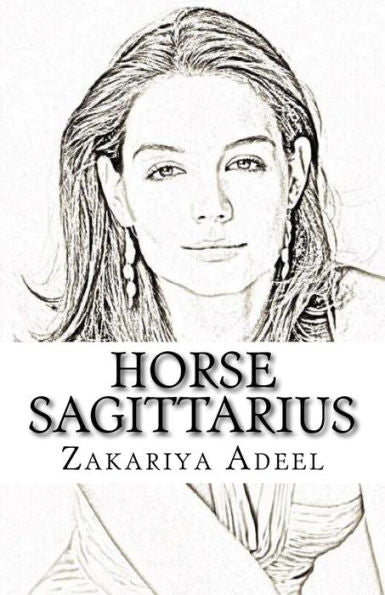 Horse Sagittarius: The Combined Astrology Series