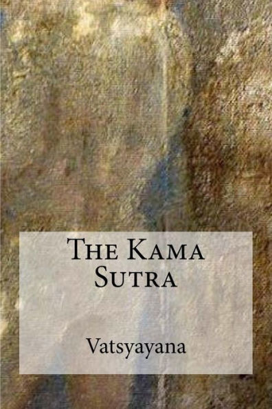 The Kama Sutra - 9781548929930