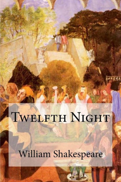 Twelfth Night - 9781548930417