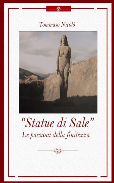 Statue Di Sale: Le Passioni Della Finitezza (Italian Edition)