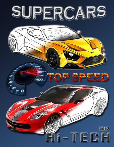 Supercars Top Speed 2017.: Coloring Book For All Ages