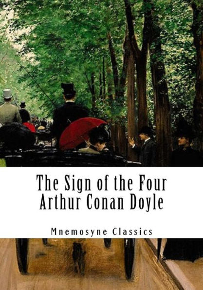 The Sign Of The Four (Large Print - Mnemosyne Classics): Complete And Unabridged Classic Edition