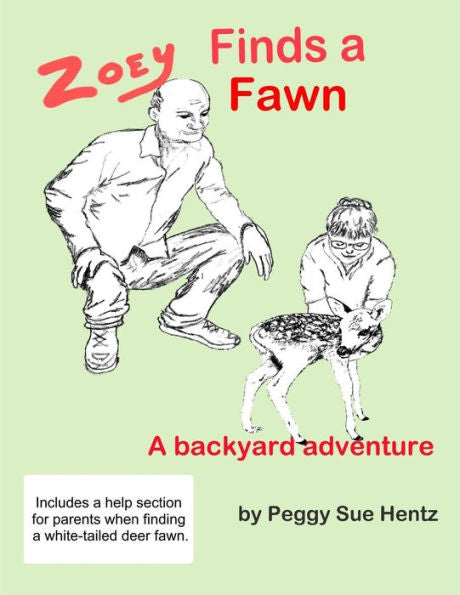 Zoey Finds A Fawn: A Backyard Adventure