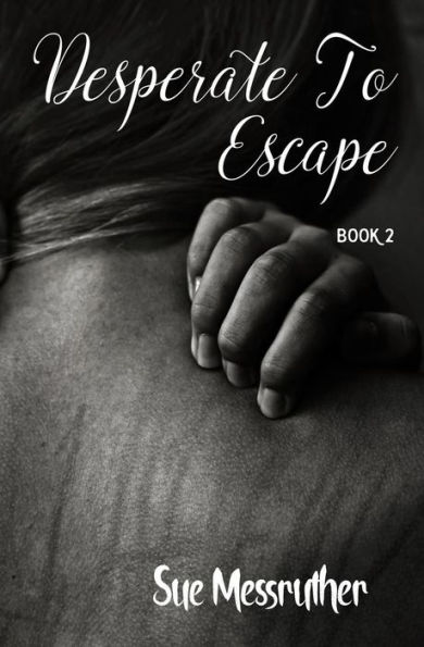 Desperate To Escape (Alicia Series) (Volume 2)