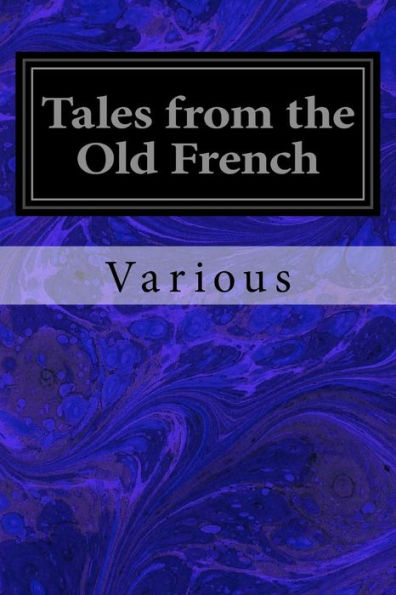 Tales From The Old French - 9781548983468