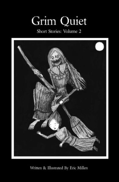 Grim Quiet: Short Stories Volume 2