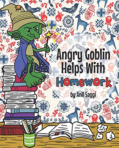 Angry Goblin Helps With Homework! (Angry Goblin Series)