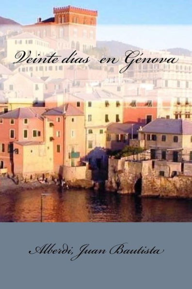Veinte D?as En G?nova (Spanish Edition) - 9781548985912