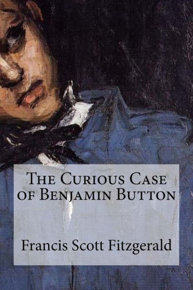 The Curious Case Of Benjamin Button - 9781548988128
