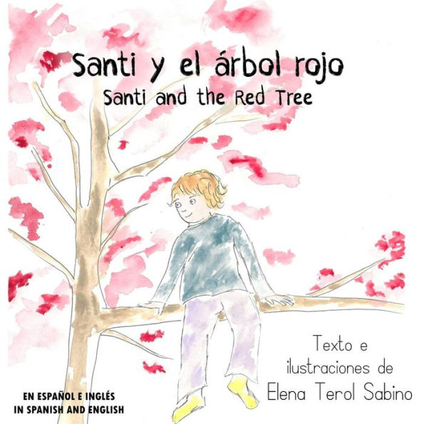 Santi Y El Arbol Rojo.: Santi And The Red Tree. (Spanish Edition)