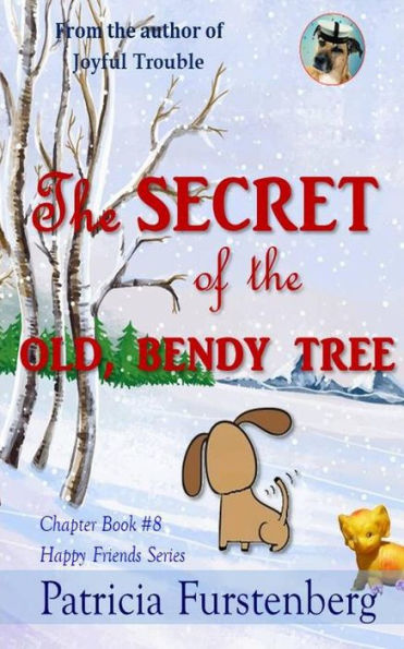 The Secret Of The Old, Bendy Tree, Chapter Book #8: Happy Friends, Diversity Stories Children's Series