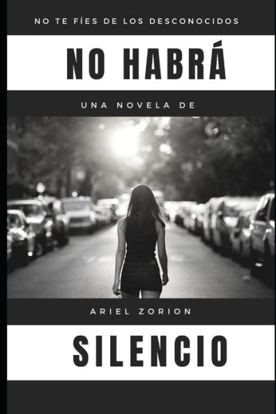 No Habr? Silencio (Spanish Edition)