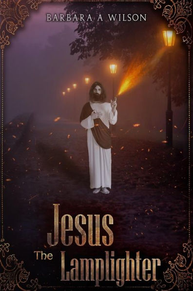 Jesus The Lamplighter