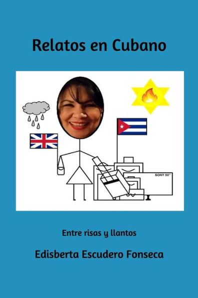 Relatos En Cubano (Spanish Edition)