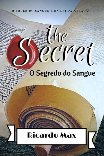 O Segredo Do Sangue: A Torah E A Lei Da AtraCão (Portuguese Edition)