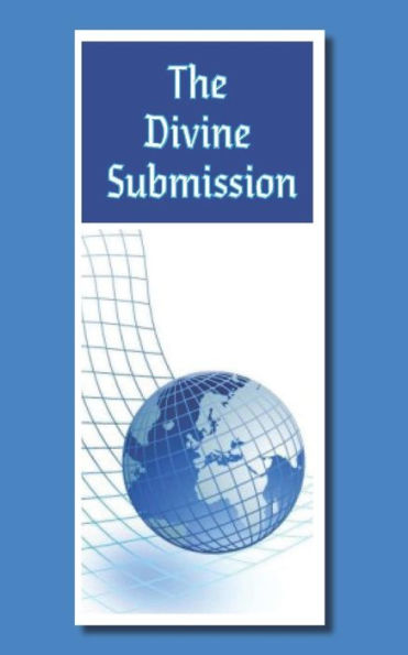 The Divine Submission: Are You In The Principle Of Submission Or Rebellion?