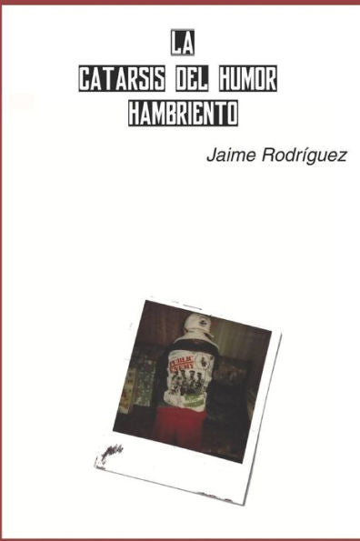 La Catarsis Del Humor Hambriento (Spanish Edition)