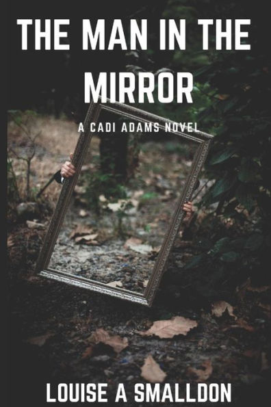 The Man In The Mirror: Cadi Adams #2 (Cadi Adams - Amateur Detective)