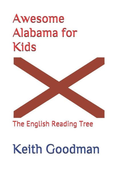 Awesome Alabama For Kids: The English Reading Tree