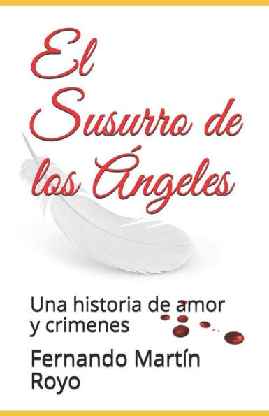 El Susurro De Los Angeles: Una Historia De Amor Y Crimenes (Spanish Edition)