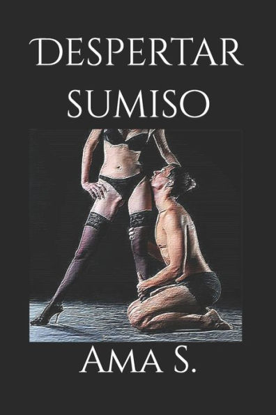 Despertar Sumiso (Spanish Edition)