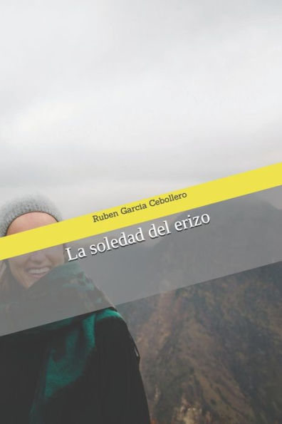 La Soledad Del Erizo (Spanish Edition)