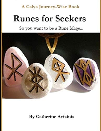 Calya Journey-Wise: Runes For Seekers: So You Want To Be A Rune Mage