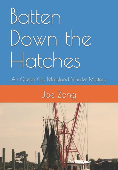 Batten Down The Hatches: An Ocean City Maryland Murder Mystery