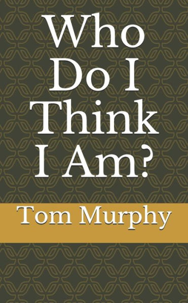 Who Do I Think I Am?: Part 1