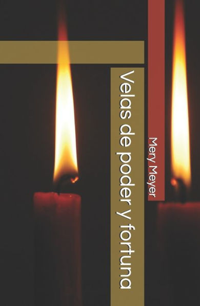 Velas De Poder Y Fortuna (Spanish Edition)