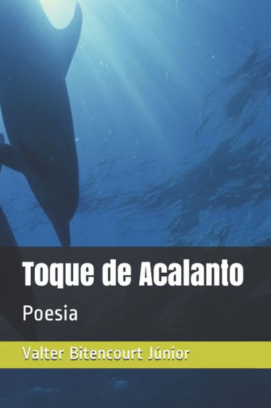 Toque De Acalanto: Poesia (Portuguese Edition)