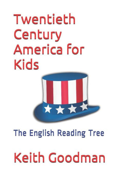 Twentieth Century America For Kids: The English Reading Tree