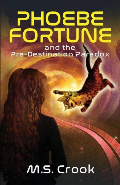 Phoebe Fortune And The Pre-Destination Paradox (Phoebe Fortune Time Travel Adventure Trilogy)